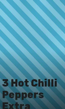 3 Hot Chilli Peppers Extra